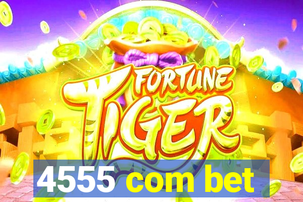 4555 com bet